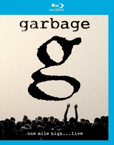 Garbage - One Mile High - GARBAGE