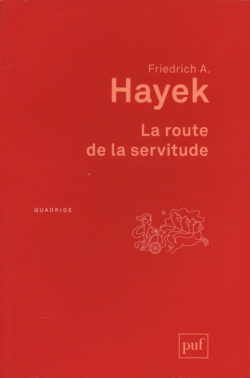 La Route de la servitude 6e éd. - FRIEDRICH A HAYEK