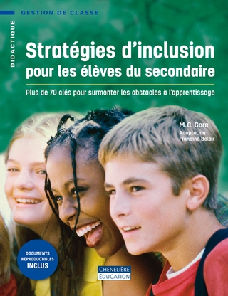 Stratégies d&#39;inclusion pour les élèves du secondaire : plus de 70 clés pour surmonter les obstacles à l&#39;apprentissage - M C GORE