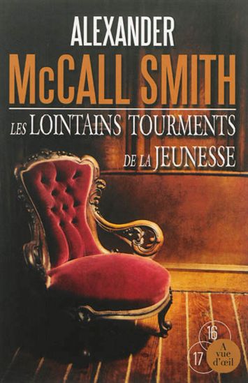 Les Lointains tourments de la jeunesse - ALEXANDER MCCALL SMITH