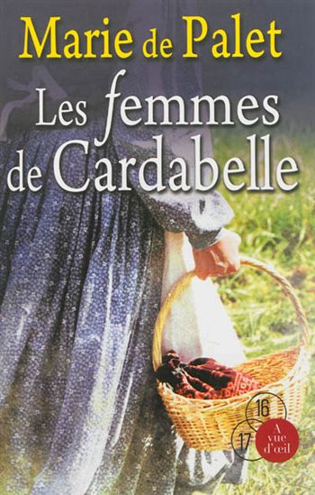 Les Femmes de Cardabelle - MARIE DE PALET