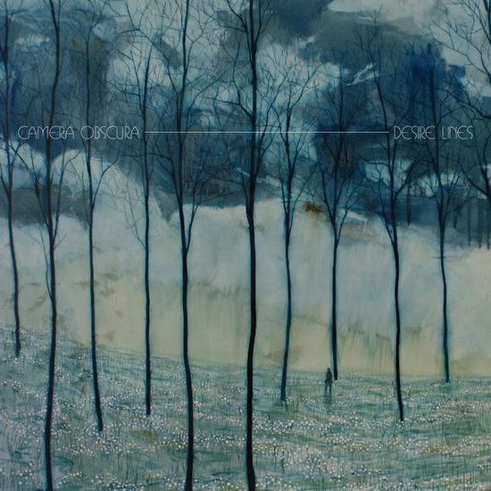 Desire Lines - CAMERA OBSCURA