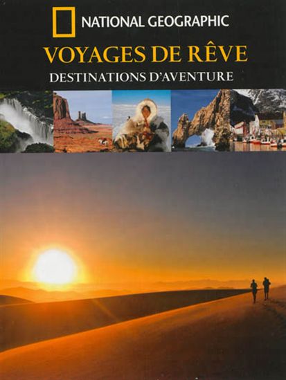 Voyages de rêve, destinations d&#39;aventure - COLLECTIF