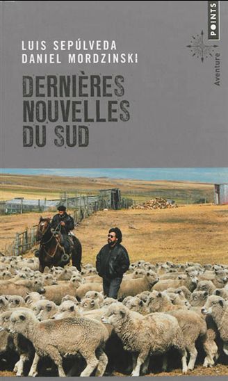 Dernières nouvelles du Sud - LUIS SEPULVEDA
