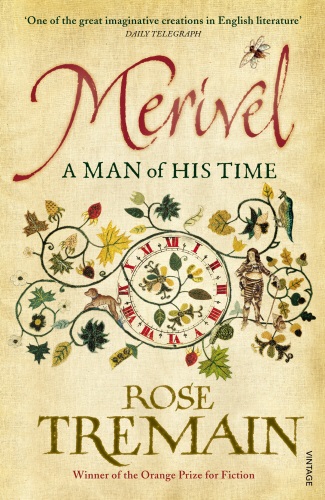 Merivel: A man of his time - ROSE TREMAIN