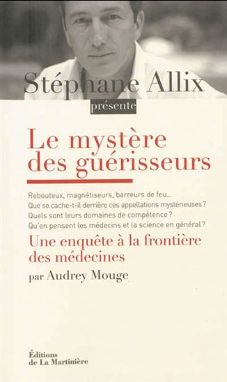Les Mystère des guérisseurs - STÉPHANE ALLIX - AUDREY MOUGE