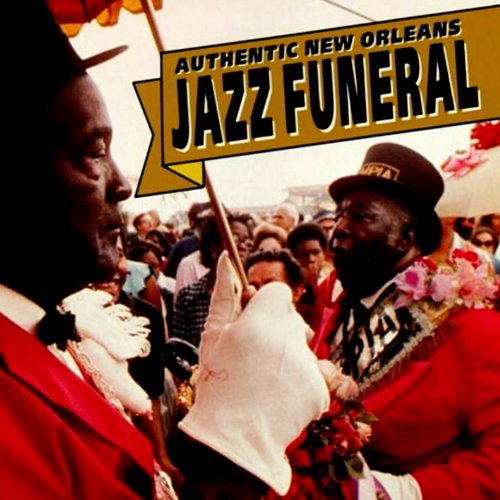 Authentic New Orleans Jazz Funeral - COMPILATION