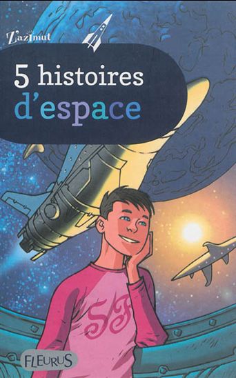 5 histoires d&#39;espace - COLLECTIF