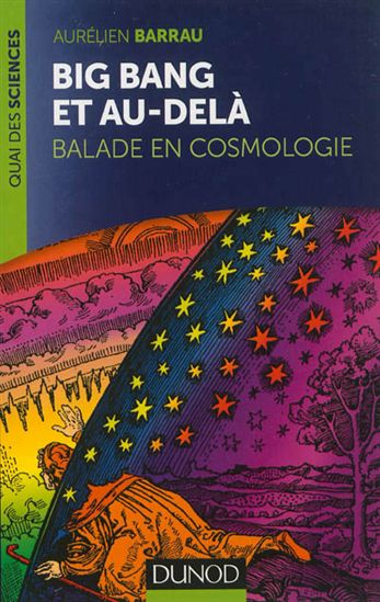 Big bang et au-delà : balade en cosmologie - AURÉLIEN BARRAU