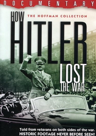 How Hitler Lost The War - 