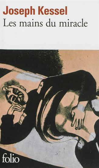 Les Mains du miracle - JOSEPH KESSEL