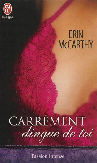 Carrément dingue de toi - ERIN MCCARTHY
