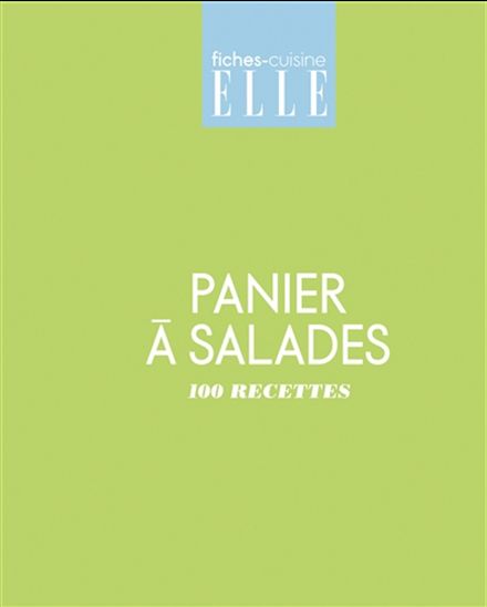 Panier à salades : 100 recettes - COLLECTIF
