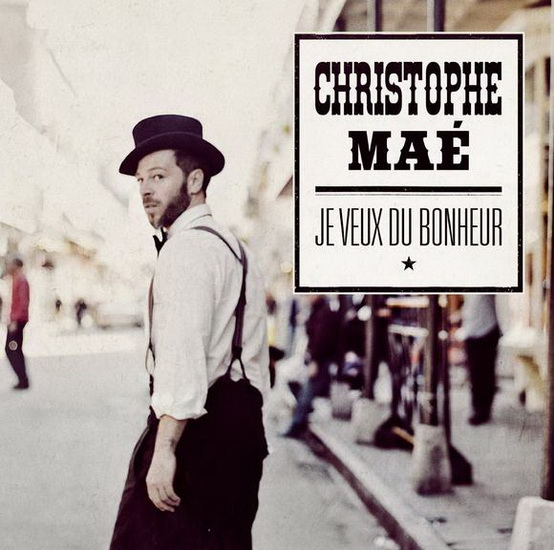 Je veux du bonheur - MAÉ CHRISTOPHE