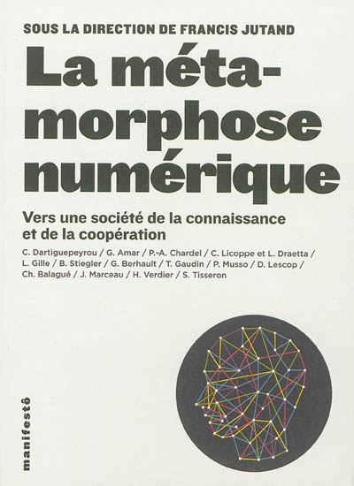 La Métamorphose numérique : vers une société de la connaissance et de la coopération - COLLECTIF