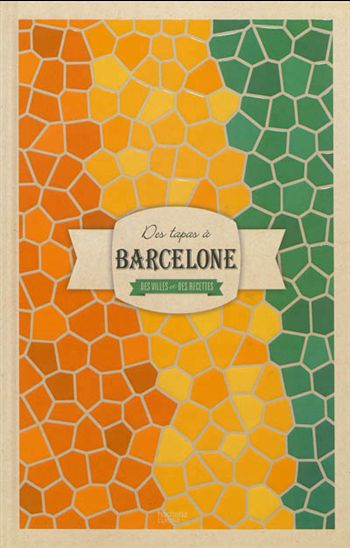 Des tapas à Barcelone - LAURE SIRIEIX