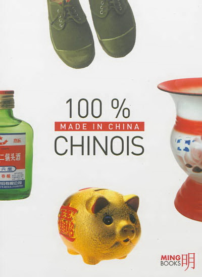 100 % chinois : made in China - COLLECTIF