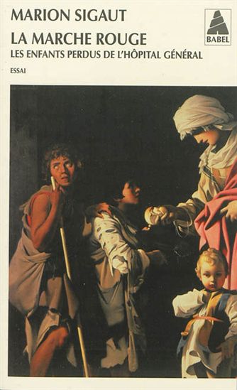 La Marche rouge : les enfants perdus de l&#39;Hôpital général - MARION SIGAUT