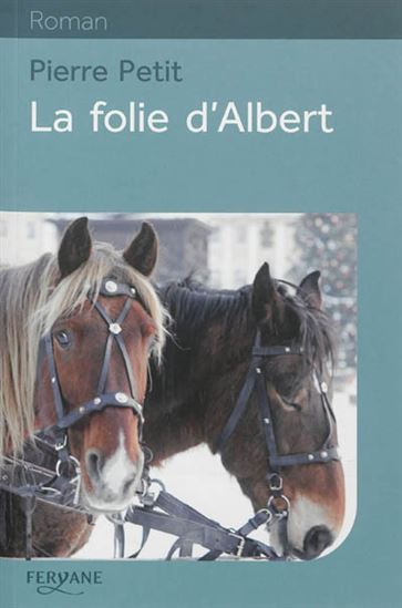 La Folie d&#39;Albert - PIERRE PETIT
