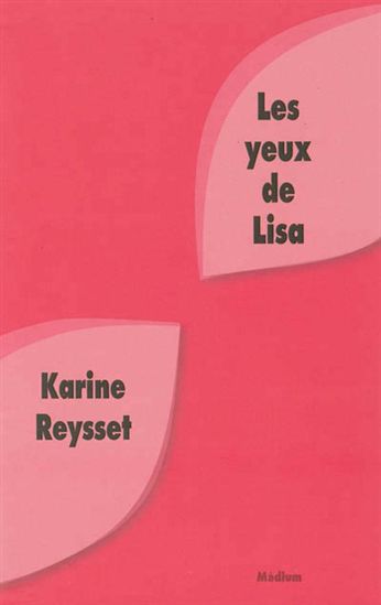 Les Yeux de Lisa - KARINE REYSSET