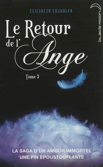 Le Retour de l'ange #03 - ELIZABETH CHANDLER