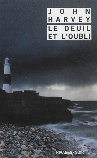 Le Deuil et l'oubli - JOHN HARVEY