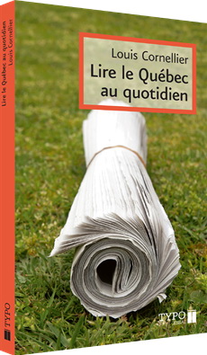 Lire le Québec au quotidien N. éd. - LOUIS CORNELLIER