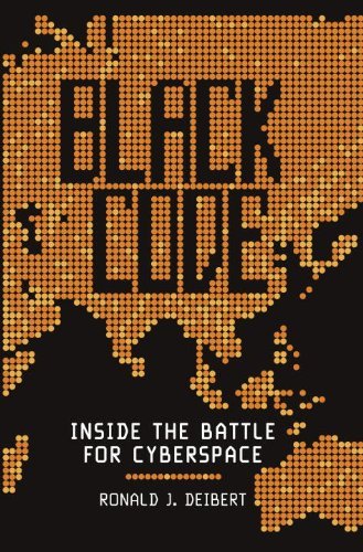 Black code: Inside the battle for cyberspace - RON DEIBERT