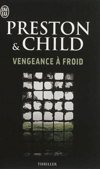 Vengeance à froid - DOUGLAS PRESTON - LINCOLN CHILD