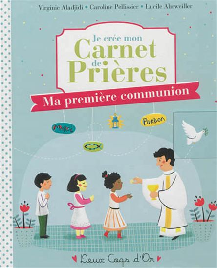 Le Carnet de prières de ma première communion - VIRGINIE ALADJIDI & AL