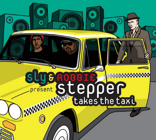 Stepper Takes The Taxi - SLY & ROBBIE