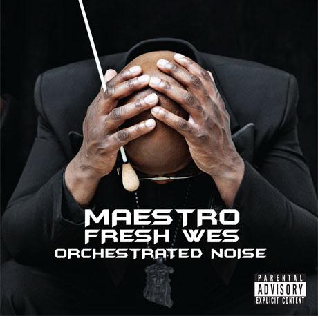 Orchestrated Noise - MAESTRO FRESH WES