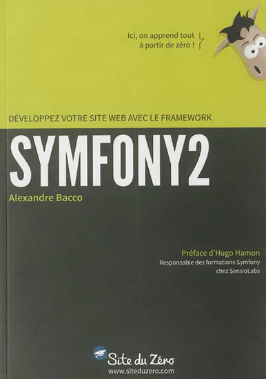 Développez votre site Web avec le framework Symfony2 - ALEXANDRE BACCO