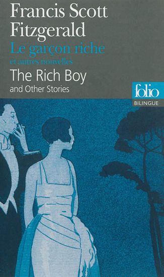 Le garçon riche : et autres nouvelles /The rich boy : and other stories - FRANCIS SCOTT FITZGERALD