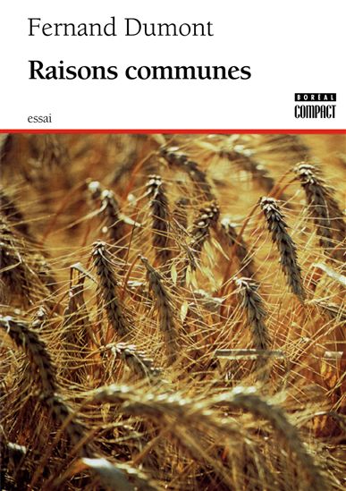 Raisons communes - FERNAND DUMONT