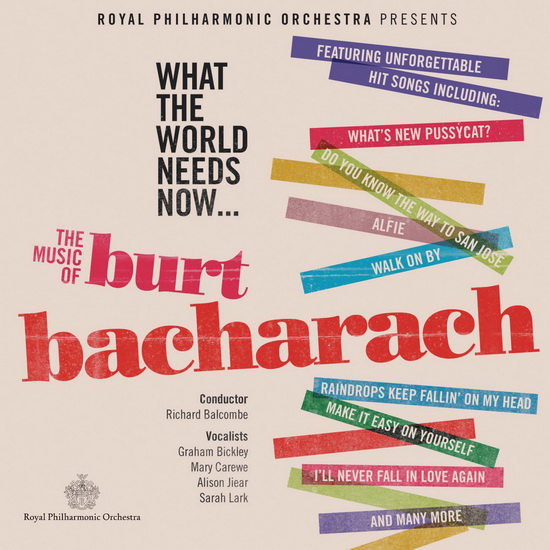 What the World Needs Now - Music of Bacharach - BACHARACH BURT