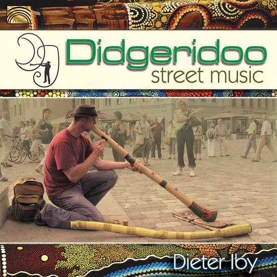 Didgeridoo Street Music - IBY DIETER