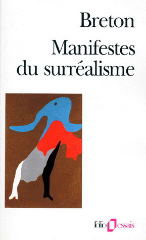 Manifestes du surréalisme - ANDRE BRETON