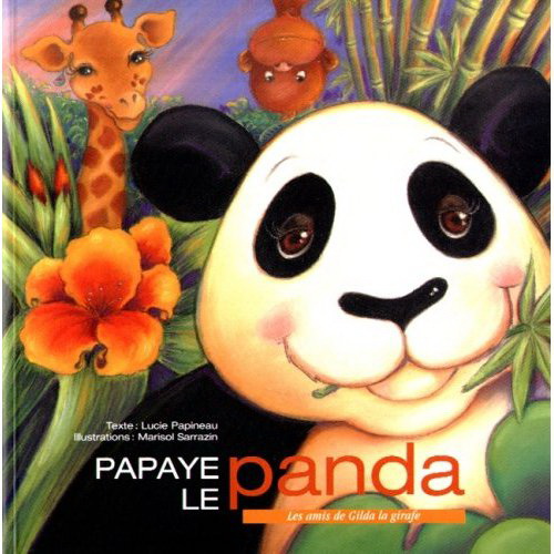 Papaye le panda - PAPINEAU & AL