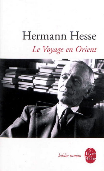 Le Voyage en Orient - HERMANN HESSE