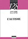 L'Autisme - CAROLE TARDIF - BRUNO GEPNER