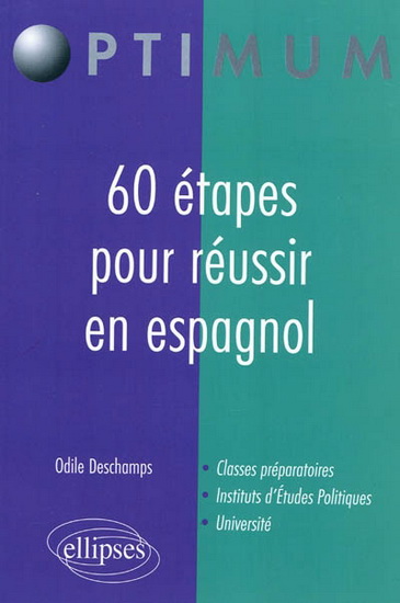 60 étapes pour réussir en espagnol - ODILE DESCHAMPS
