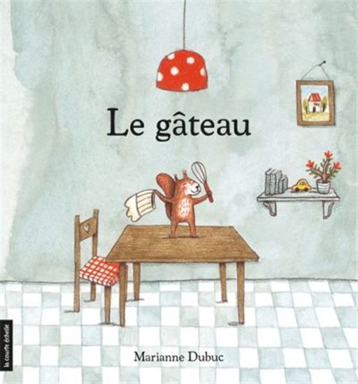 Le Gâteau - MARIANNE DUBUC