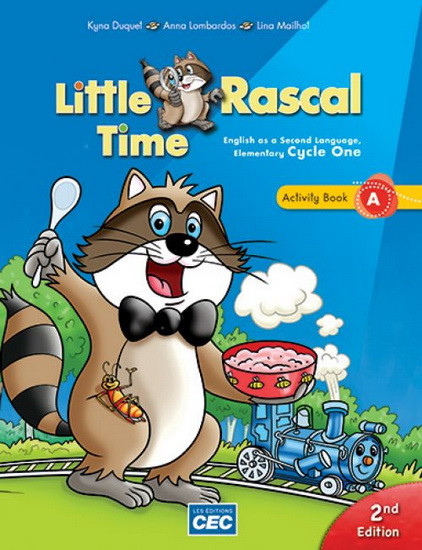 Little Rascal time : english as a second language : elementary : cycle one : student book B - KYNA DUQUET & AL