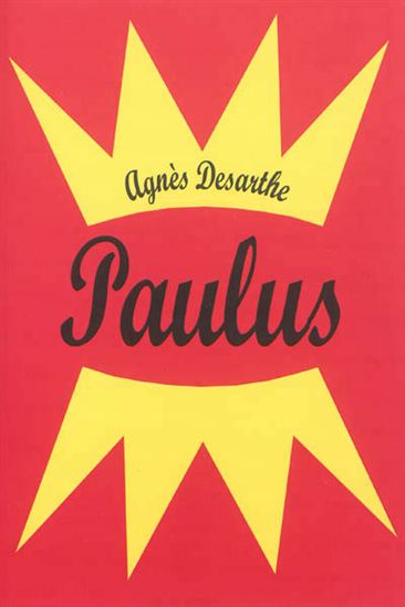 Paulus L&#39;intégrale - AGNÈS DESARTHE