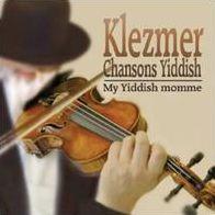 Klezmer, Chansons Yiddish - My Yiddish Momme - COMPILATION