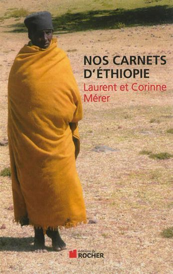 Mes carnets d&#39;Ethiopie - LAURENT MÉRER - CORINNE