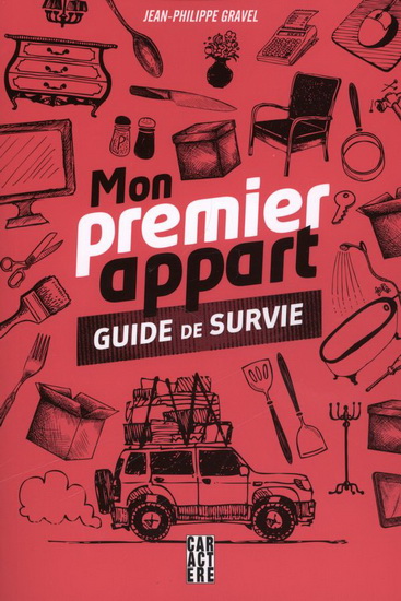 Mon premier appart : guide de survie - COLLECTIF