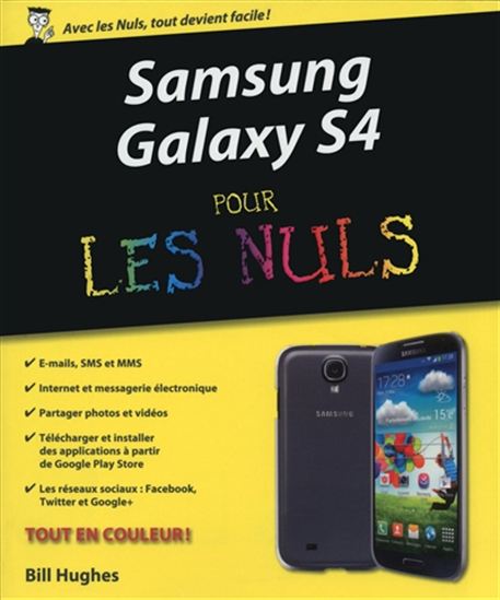 Samsung Galaxy S4 pour les nuls - DANIEL ROUGÉ