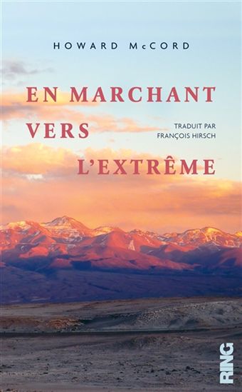En marchant vers l&#39;extrême - HOWARD MCCORD